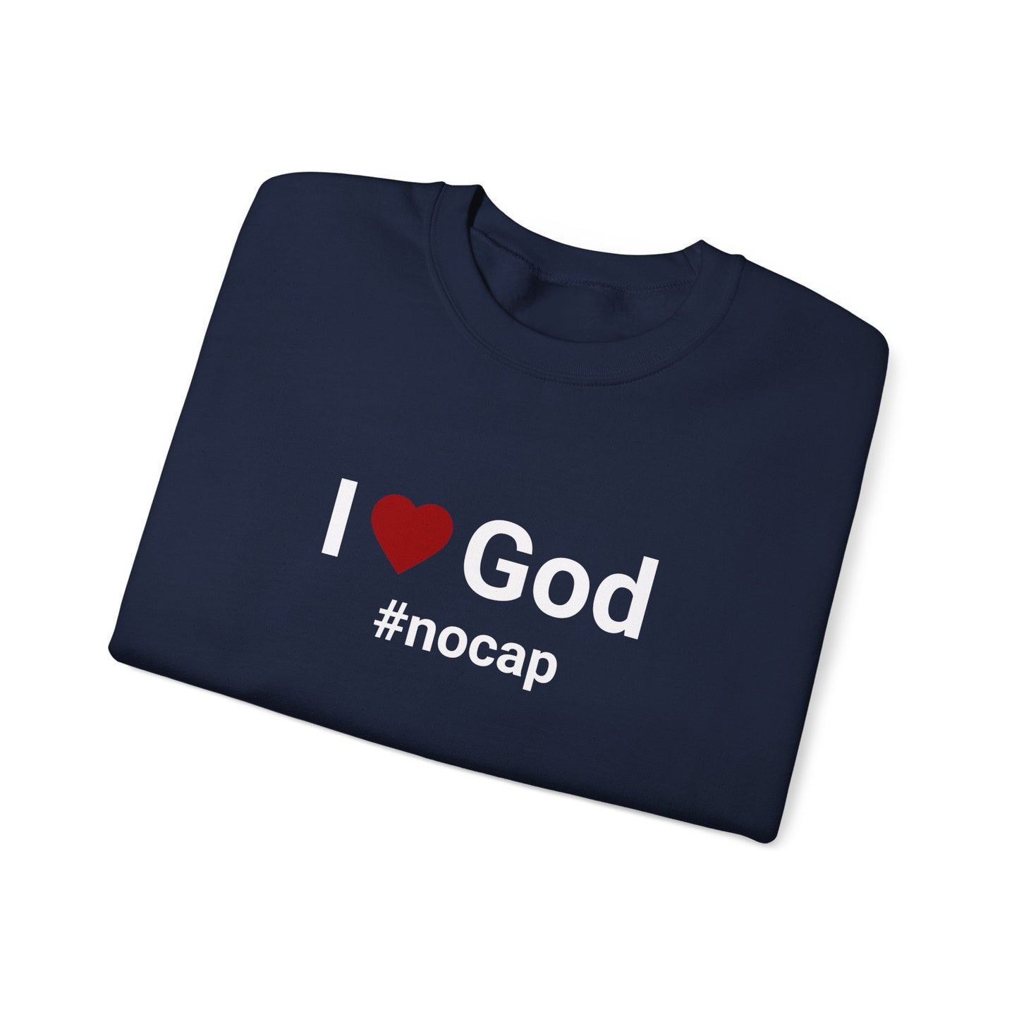I Love God #nocap Unisex Sweatshirt