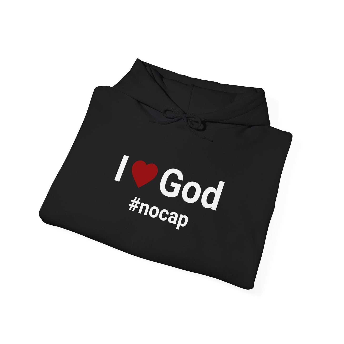 I Love God #nocap Unisex Hoodie