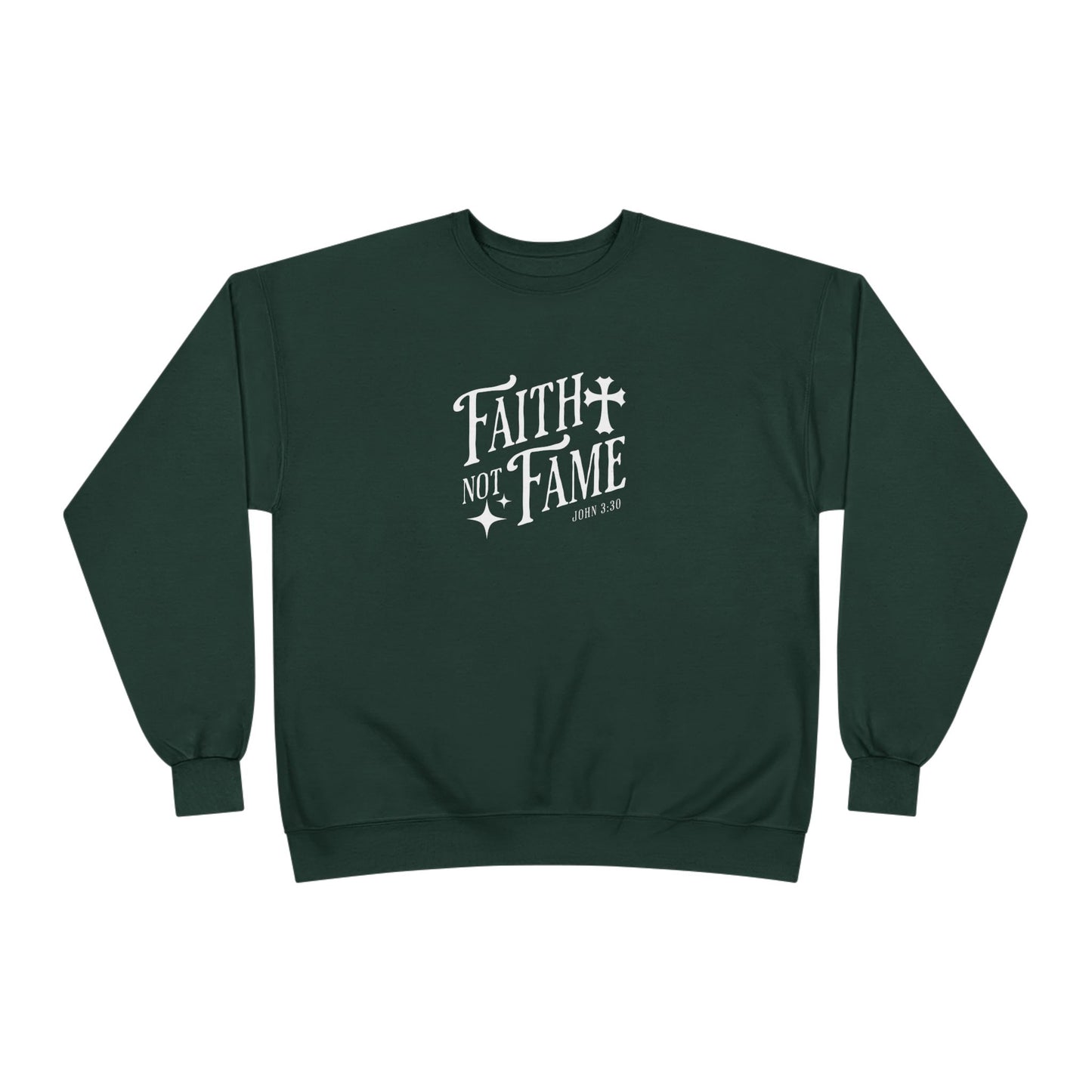 Faith Not Fame Sweatshirt