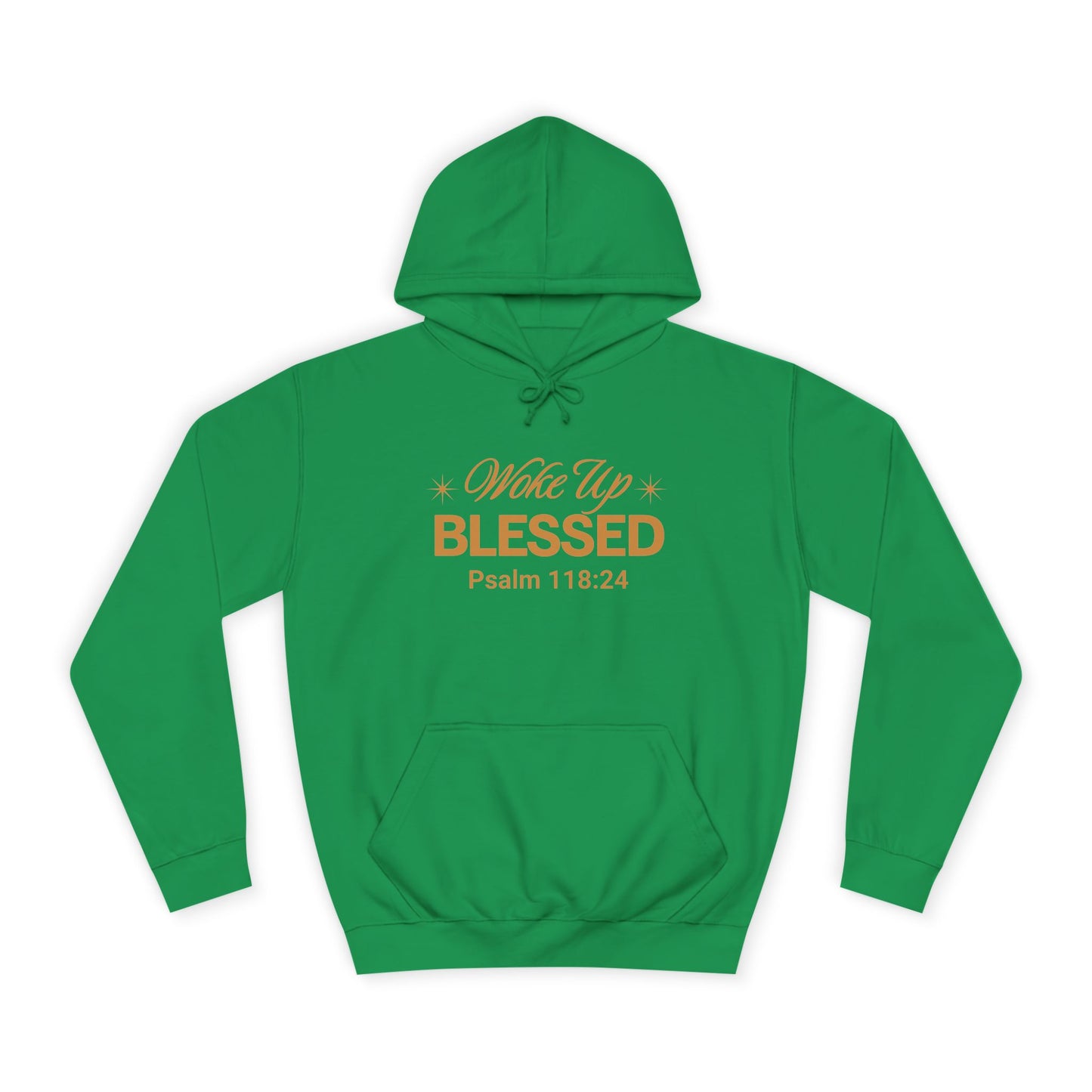 Woke Up Blessed Unisex Hoodie — Psalm 118:24