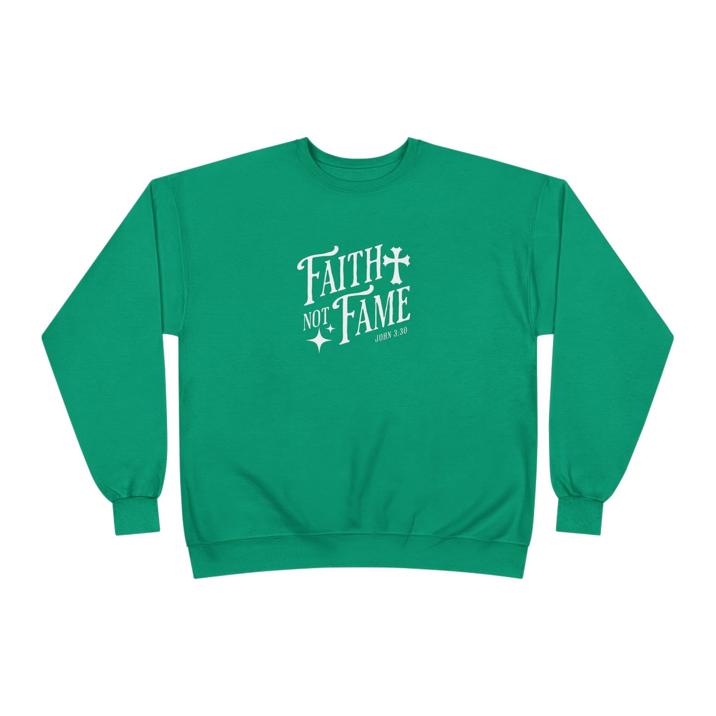 Faith Not Fame Sweatshirt