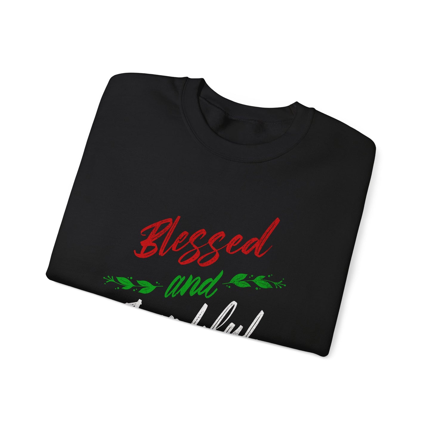 Blessed and Thankful Unisex Sweatshirt