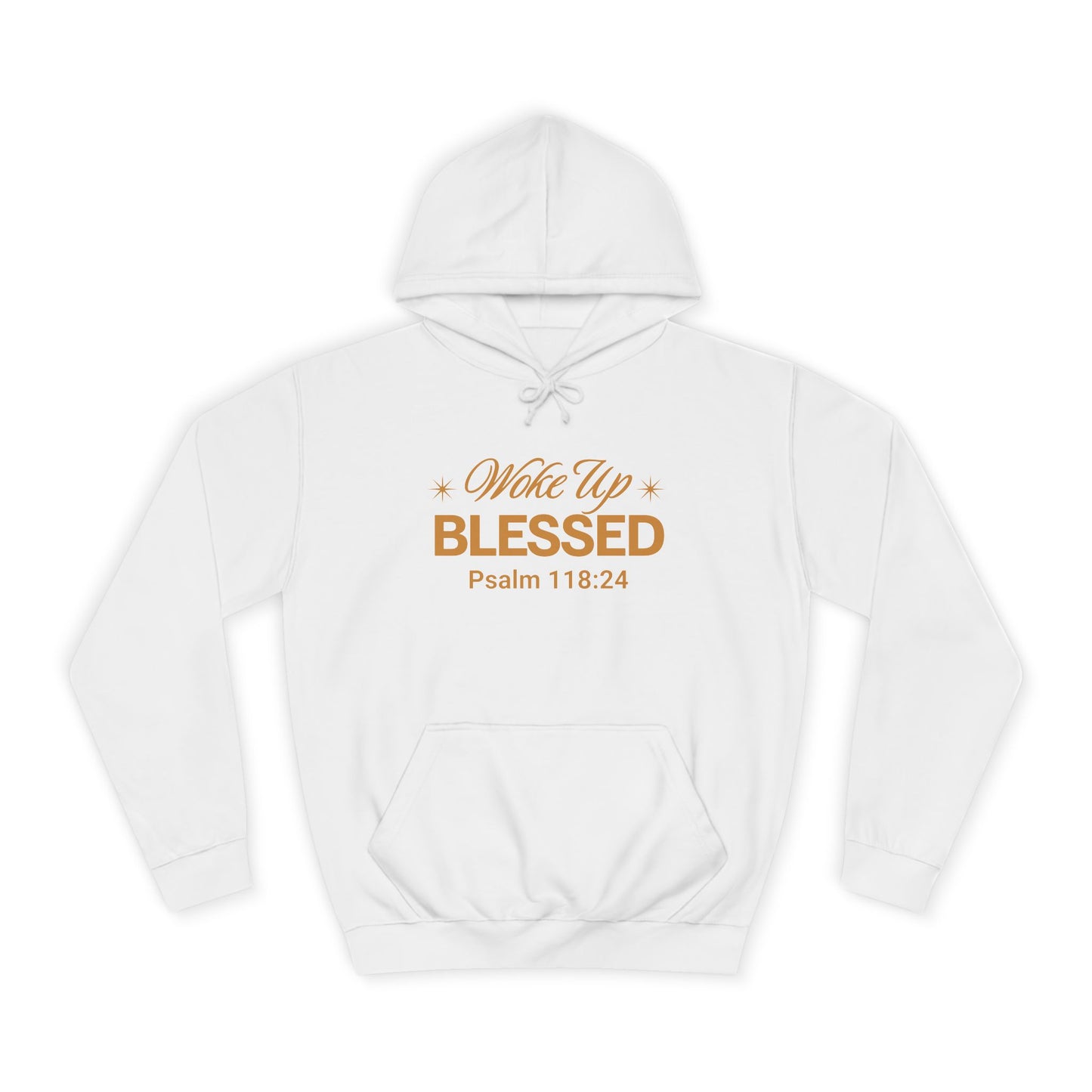 Woke Up Blessed Unisex Hoodie — Psalm 118:24