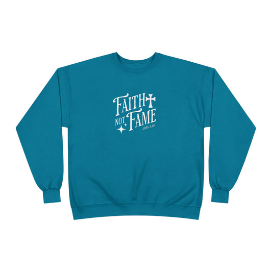 Faith Not Fame Sweatshirt