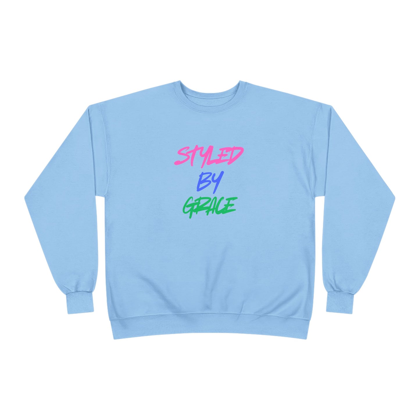 Styled By Grace Unisex Sweatshirt