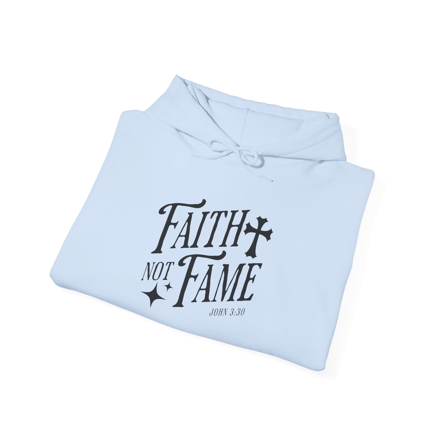 Faith Not Fame Unisex Hoodie