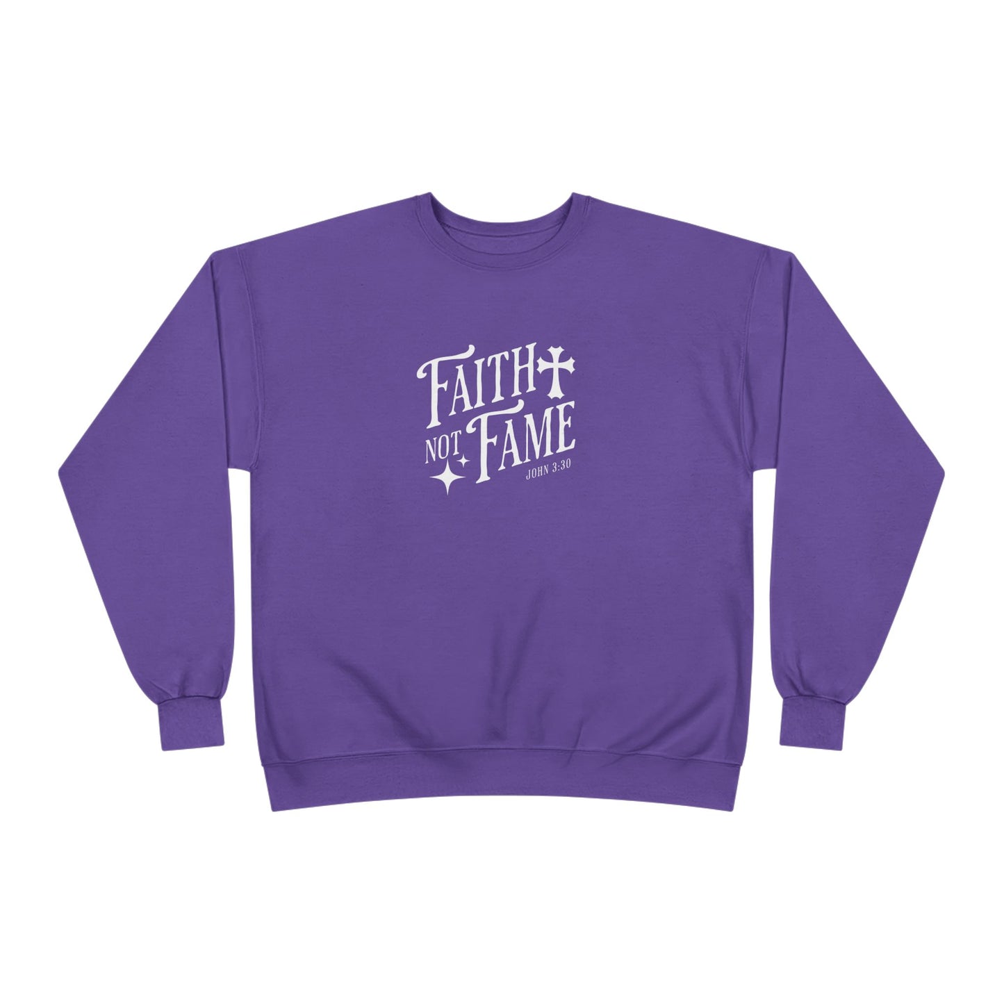Faith Not Fame Sweatshirt