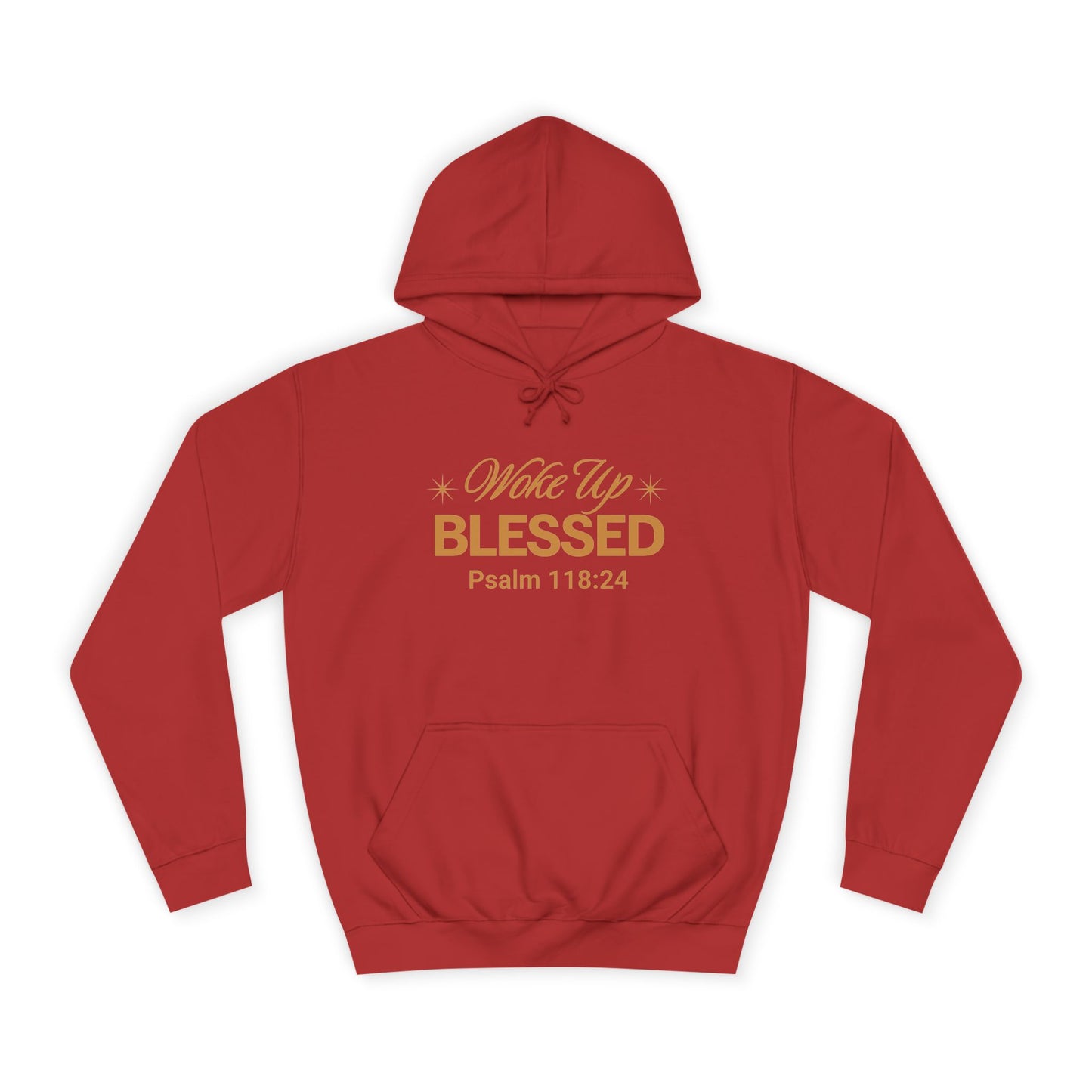 Woke Up Blessed Unisex Hoodie — Psalm 118:24