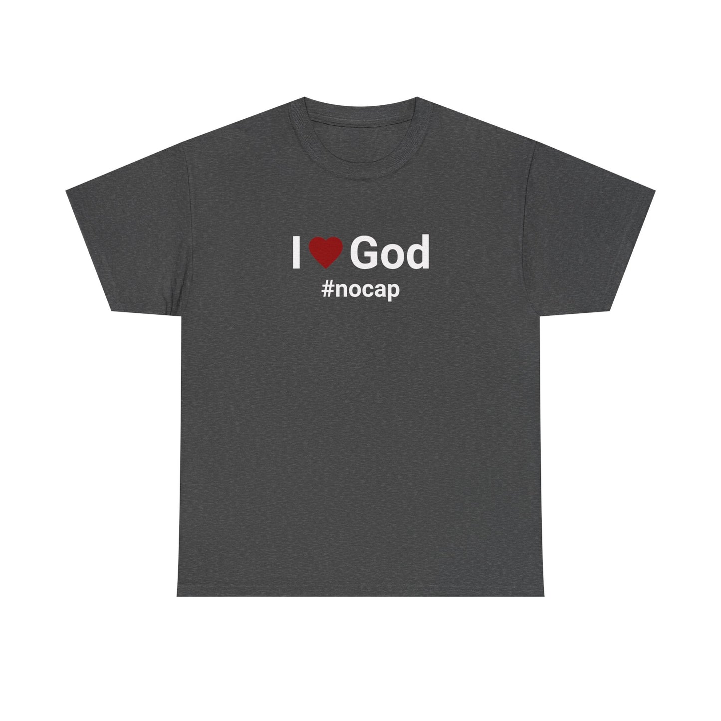 I Love God #nocap Unisex Tee