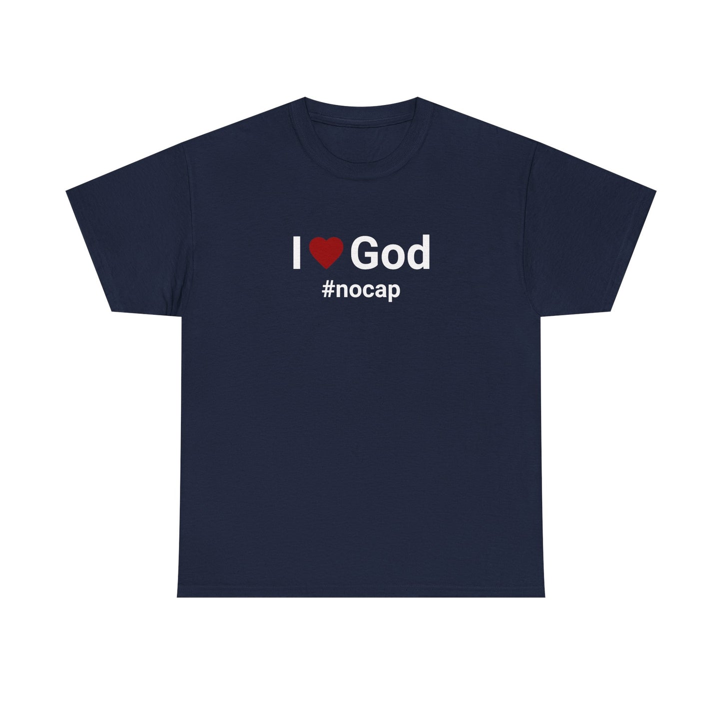 I Love God #nocap Unisex Tee