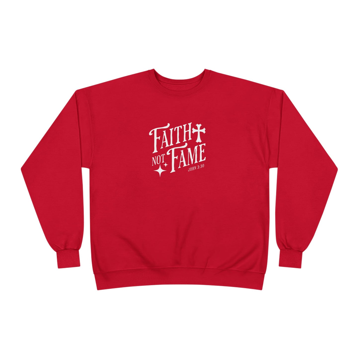 Faith Not Fame Sweatshirt