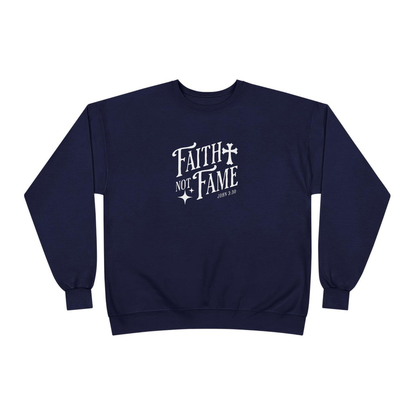 Faith Not Fame Sweatshirt