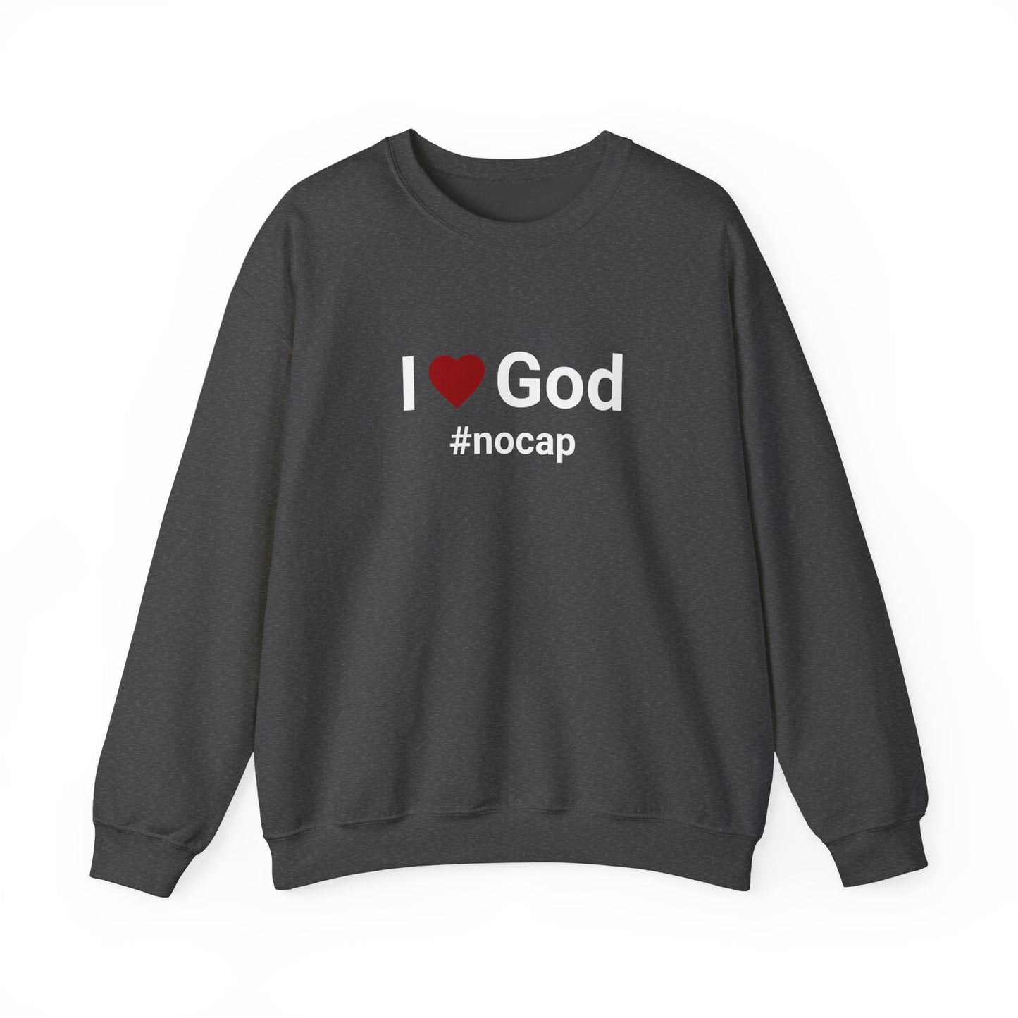 I Love God #nocap Unisex Sweatshirt